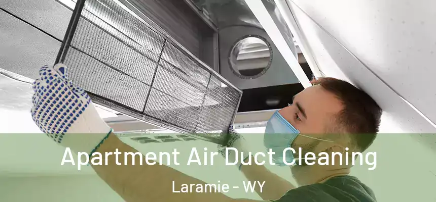 Apartment Air Duct Cleaning Laramie - WY